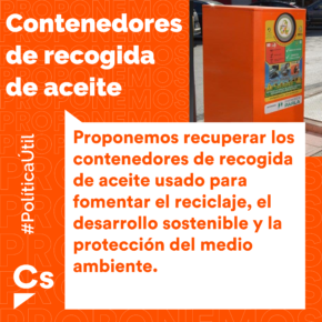 Ciudadanos (Cs) Parla propone la recuperación de los contenedores especiales para la recogida de aceite doméstico.  